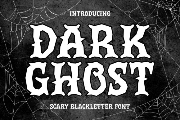 Dark Ghost: A Blackletter Font for Spooky Design