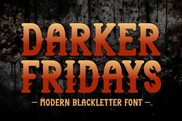 Darker Fridays: A Bold Blackletter for Modern Brands