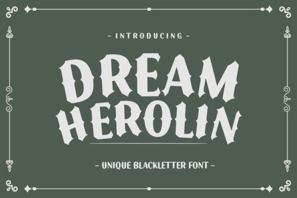 Dream Herolin: A Blackletter Font for Bold, Modern Designs