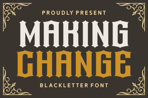 Making Change: Elevate Your Design with This Striking Blackletter Font
