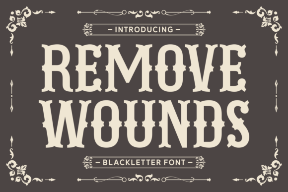 Remove Wounds: A Bold Blackletter Typeface with a Western Soul