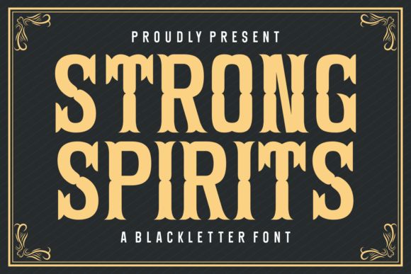 Strong Spirits: The Blackletter Font for Bold, Authentic Design