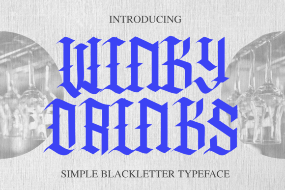 Winky Drinks: A Modern Blackletter for Bold Branding