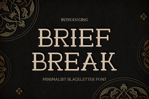 Working with Brief Break: A Modern Take on Blackletter Style